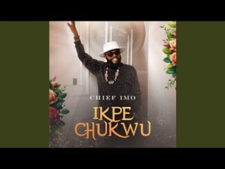 Chief Imo – Ikpe Chukwu