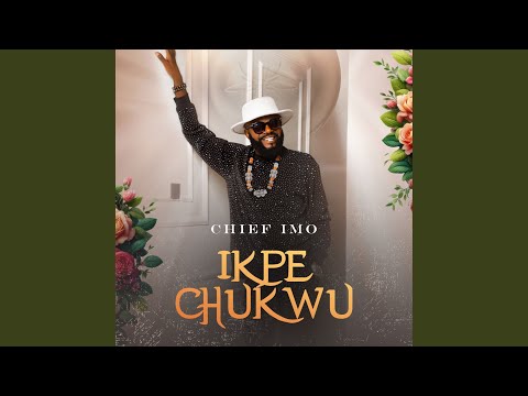 Chief Imo – Ikpe Chukwu