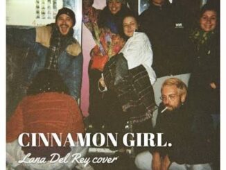 Lana Del Rey – Cinnamon Girl